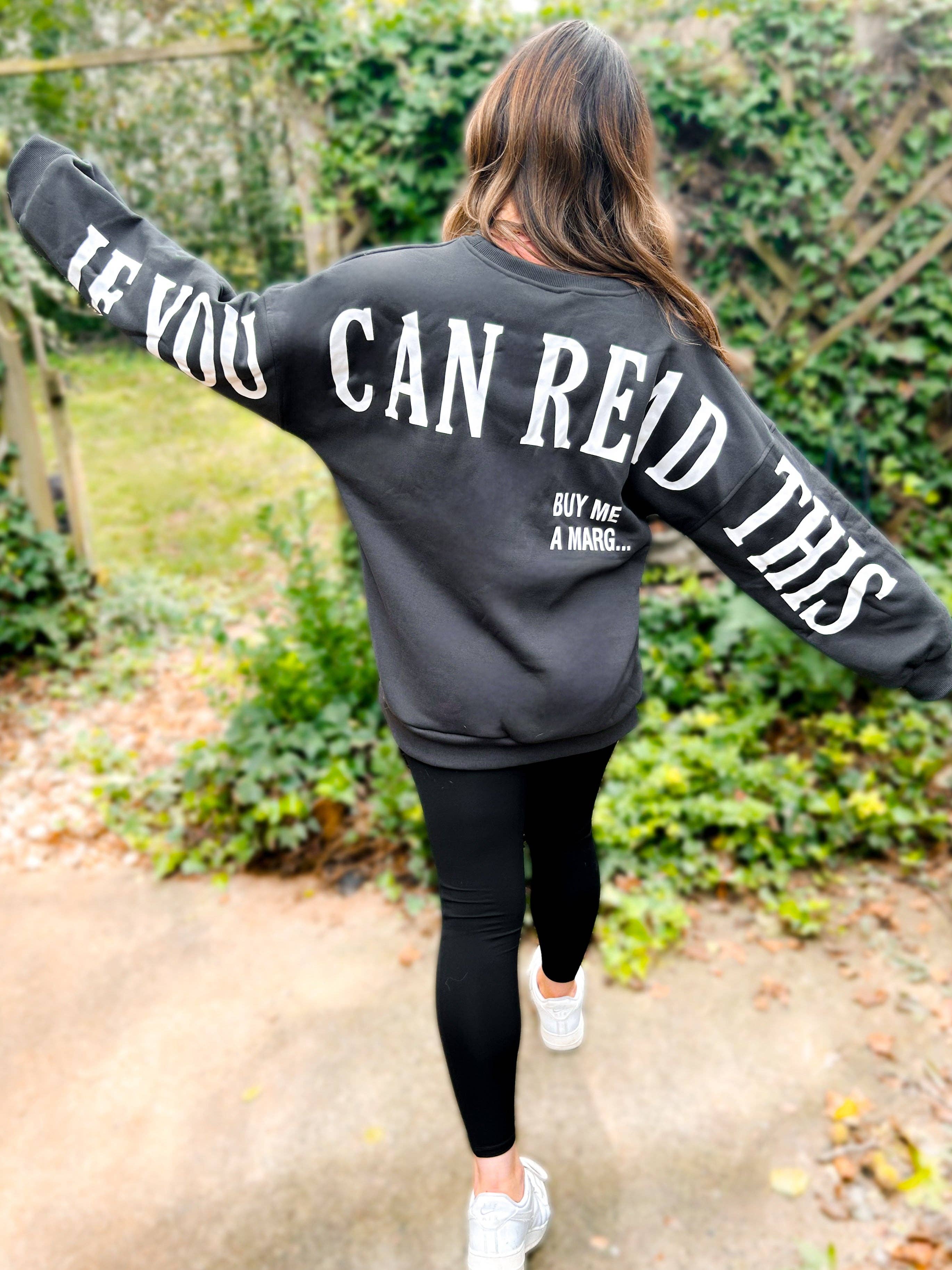 If You Can Read This Buy Me Marg Oversized Sweatshirt